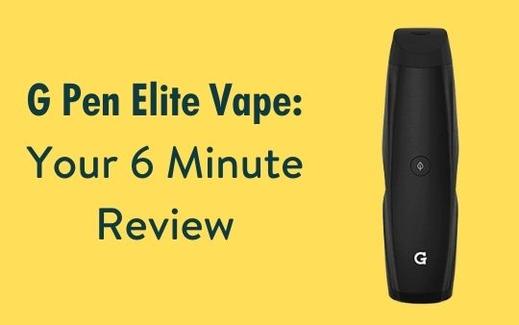 G Pen Elite Vape: YOUR 6 Minute Review