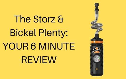 The Storz & Bickel Plenty: Your 6 Minute Review